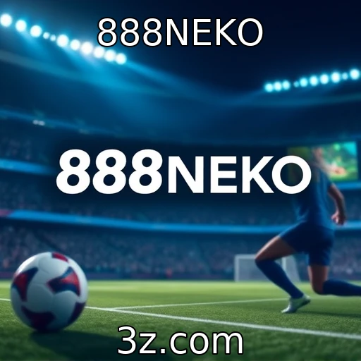 888NEKO Estratégias de Apostas que Podem Transformar Suas Vitórias